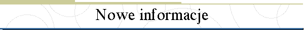Nowe informacje